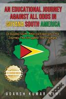 An Educational Journey Against All Odds In Guyana South America