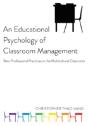 An Educational Psychology Of Classroom Management - Preview