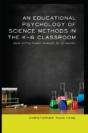 An Educational Psychology Of Science Methods In The K-6 Classroom - Preview