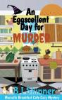 An Eggscellent Day For Murder - Preview