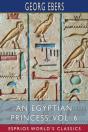 An Egyptian Princess, Vol. 6 (Esprios Classics) - Preview