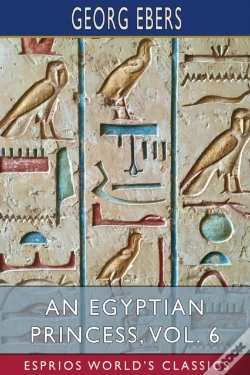 Capa do artigo An Egyptian Princess, Vol. 6 (Esprios Classics)