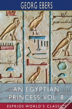 Capa do artigo An Egyptian Princess, Vol. 8 (Esprios Classics)
