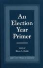 An Election Year Primer - Preview