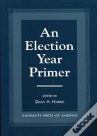An Election Year Primer