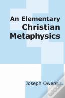 An Elementary Christian Metaphysics