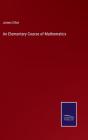 An Elementary Course Of Mathematics - Preview