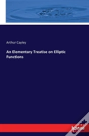 Capa do artigo An Elementary Treatise On Elliptic Functions