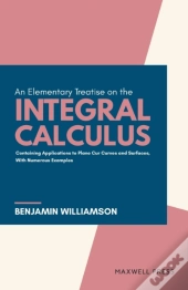 An Elementary Treatise On The Integral Calculus