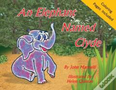 An Elephant Named Clyde