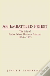 An Embattled Priest: The Life Of Father