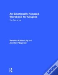 An Emotionally-Focused Workbook For Couples