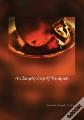 An Empty Cup Of Kindness