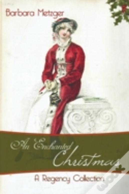 An Enchanted Christmas: A Regency Collection