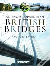 An Encyclopaedia Of British Bridges