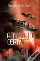 An End To Certainty
