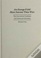 An Energy Field More Intense Than War