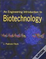 An Engineering Introduction To Biotechnology