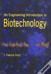 An Engineering Introduction To Biotechnology