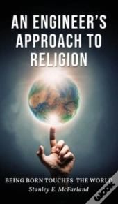 An Engineer'S Approach To Religion