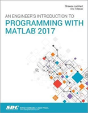 An Engineer'S Introduction To Programming With Matlab 2017 - Preview