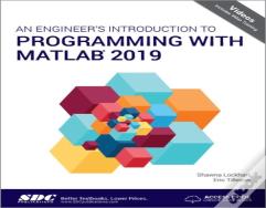 An Engineer'S Introduction To Programming With Matlab 2019