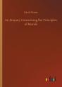 An Enquiry Concerning The Principles Of Morals - Preview