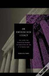 An Entrenched Legacy