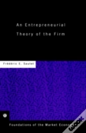 An Entrepreneurial Theory Of The Firm