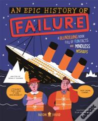 An Epic History Of Failure