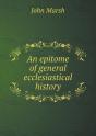 An Epitome Of General Ecclesiastical History - Preview