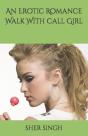 An Erotic Romance Walk With Call Girl - Preview