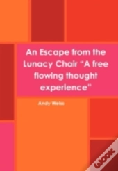 An Escape From The Lunacy Chair 