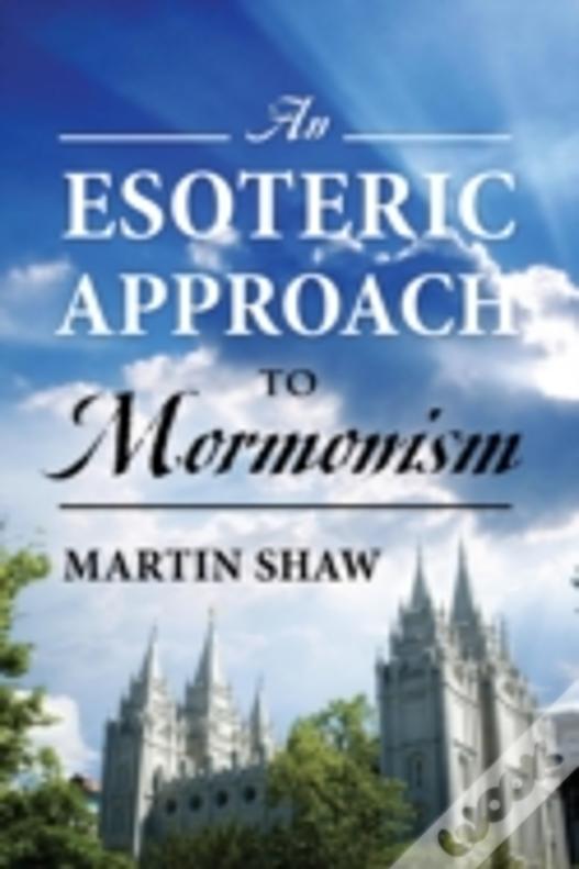 An Esoteric Approach To Mormonism