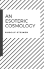 An Esoteric Cosmology - Preview