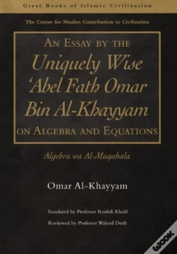Capa do artigo An Essay By The Uniquely Wise 'Abel Fath Omar Bin Al-Khayyam On Algebra And Equations