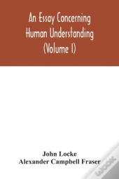 An Essay Concerning Human Understanding (Volume I)