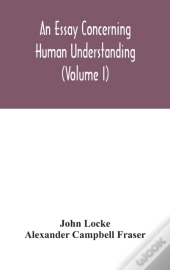 An Essay Concerning Human Understanding (Volume I)