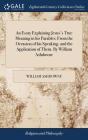 An Essay Explaining Jesus'S True Meaning In His Parables; From The Occasion Of His Speaking, And The Application Of Them. By William Ashdowne - Preview