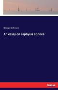 An Essay On Asphyxia Apnoea