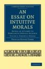 An Essay On Intuitive Morals - Preview