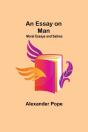 An Essay On Man; Moral Essays And Satires - Preview