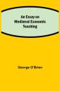 An Essay On Mediaeval Economic Teaching - Preview