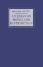 An Essay On Money And Distribution - Preview