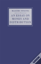 An Essay On Money And Distribution