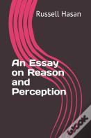 An Essay On Reason And Perception