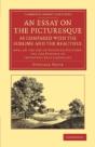 An Essay On The Picturesque, As Compared With The Sublime And The Beautiful - Preview