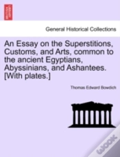 Capa do artigo An Essay On The Superstitions, Customs, And Arts, Common To The Ancient Egyptians, Abyssinians, And Ashantees. (With Plates.)