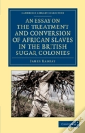 Capa do artigo An Essay On The Treatment And Conversion Of African Slaves In The British Sugar Colonies