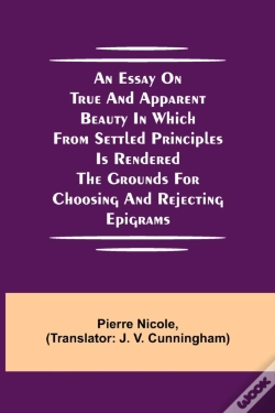 Capa do artigo An Essay On True And Apparent Beauty In Which From Settled Principles Is Rendered The Grounds For Choosing And Rejecting Epigrams
